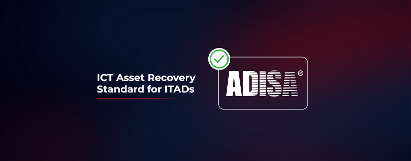 ADISA logo with a green checkmark inside a green circular border, accompanied by the text 'ICT Asset Recovery Standard for ITADs' on a dark gradient background, symbolizing certification and complianc