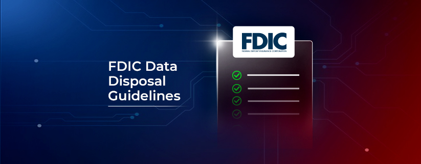 Illustration showcasing FDIC Data Disposal Guidelines with a checklist and FDIC logo on a futuristic blue and red tech-themed background.