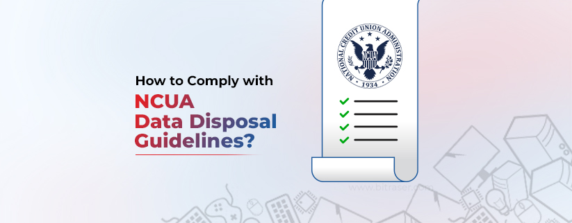 Banner with text How to Comply with NCUA Data Disposal Guidelines and NCUA logo with checklist  image 