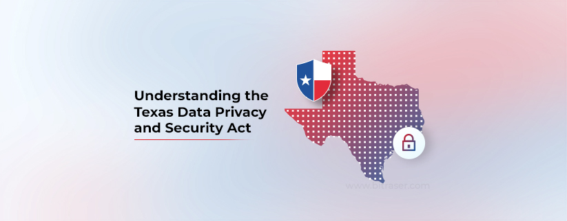 A map of Texas featuring a shield adorned with the Texas flag, accompanied by text on the left side that reads Understanding the Texas Data Privacy and Security Act.