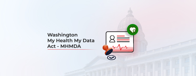 Washington My Health My Data Act (MHMDA) banner with an icon representing personal health data against a backdrop of a government building.