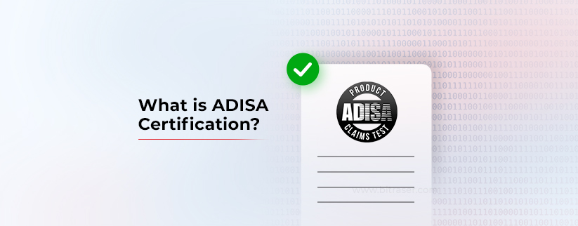 An image of a notepad displaying the ADISA Product Claims Test logo, accompanied by a green checkmark. On the left side, text reads, What is ADISA certification?.