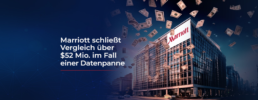 Bild, das ein Marriott-Hotel mit dem Text  Marriott Settles for $52M in Data Breach Case zeigt 