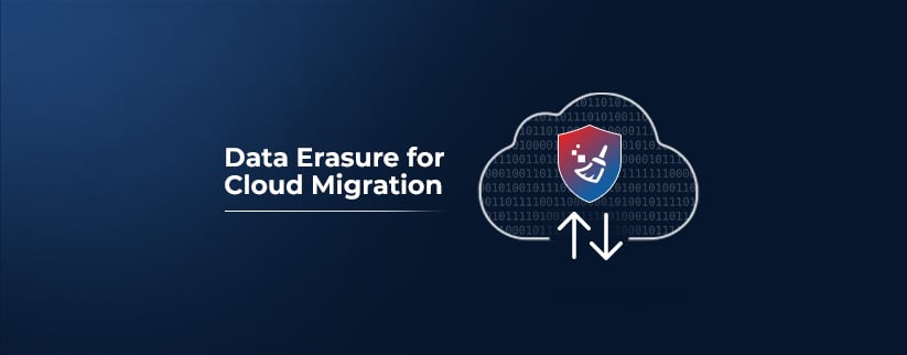 Illustration of a cloud icon with binary code in the background, featuring a shield symbol and upward/downward arrows, accompanied by the text 'Data Erasure for Cloud Migration' on a dark blue gradient background.