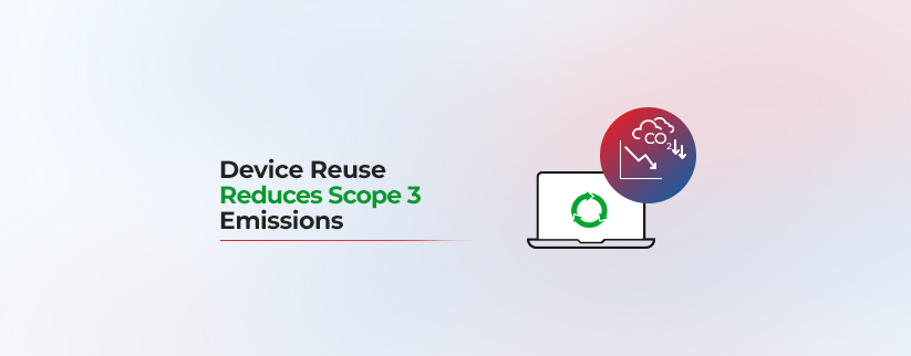 Graphic with the text 'Device Reuse Reduces Scope 3 Emissions' alongside an illustration of a laptop with a green circular reuse symbol. A red and blue circular icon with a cloud and downward trend graph representing Scope 3 Emissions reduction.