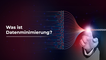 Was ist die Notwendigkeit der Datenminimierung?